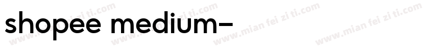 shopee medium字体转换